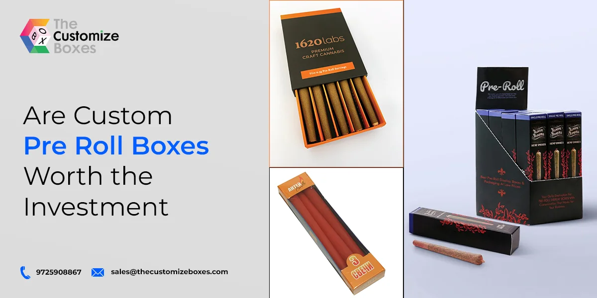 Custom Pre Roll Boxes Worth